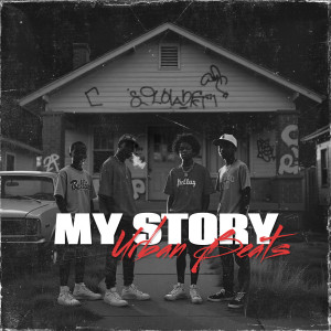 Urban Beats的專輯My Story (Explicit)