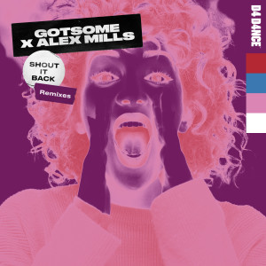อัลบัม Shout It Back (Remixes) ศิลปิน Gotsome