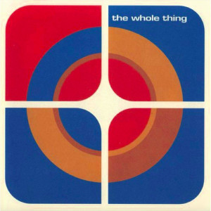 อัลบัม The Whole Thing ศิลปิน The Whole Thing