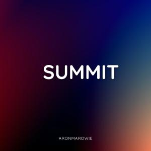 收聽AronMaRowie的Summit歌詞歌曲