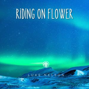 Album Riding On Flower from Luke Nelson