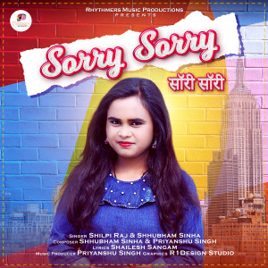 Listen to Sorry Sorry song with lyrics from Shilpi Raj