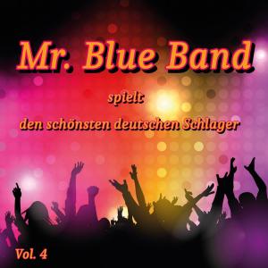 Mr. Blue Band Spielt Den Schönsten Deutschen Schlager, Vol. 4