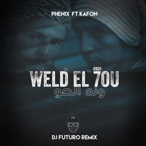 Album Weld El 7ou (DJ Futuro Remix) from Kafon