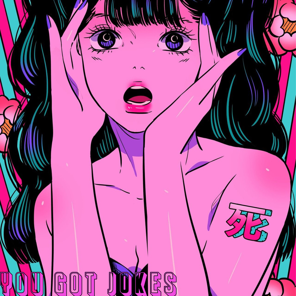 You Got Jokes (Explicit)