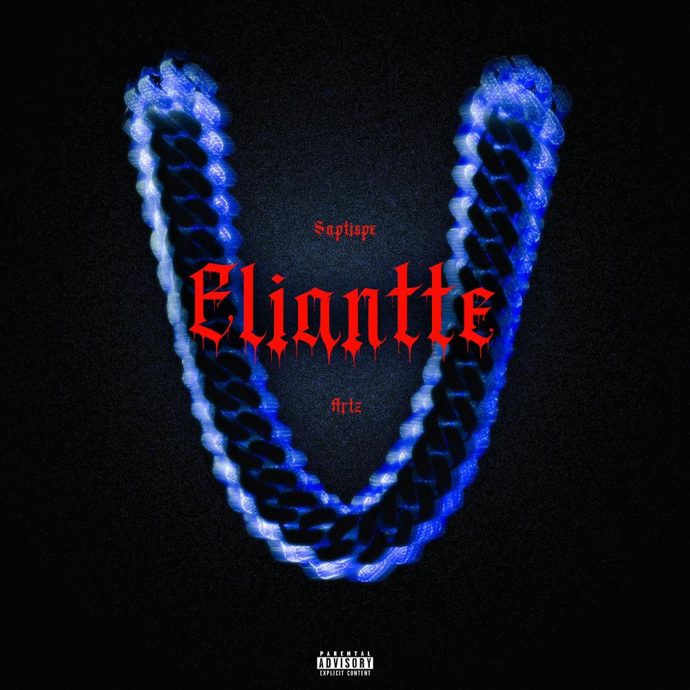 Eliantte (feat. Artz) (Explicit)