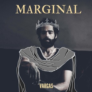 Listen to Marginal song with lyrics from Vargas