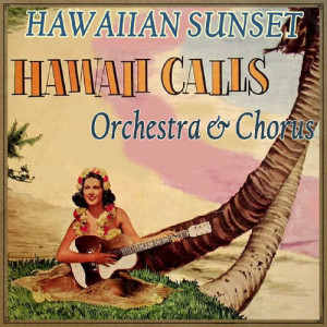 The Hawaii Calls Orchestra的專輯Hawaiian Sunset