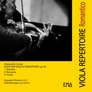 Album Alessandro Longo: Suite per viola e pianoforte, Op. 53 (Viola Repertoire) from Viola