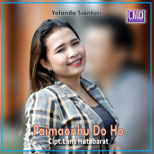 Dengarkan lagu Paimahonku Do Ho nyanyian Yolanda Sianturi dengan lirik