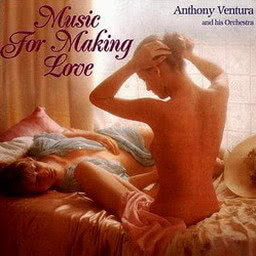 อัลบัม Music For Making Love ศิลปิน Anthony Ventura