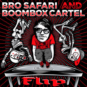 收听Bro Safari的Flip歌词歌曲