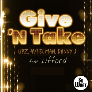 ดาวน์โหลดและฟังเพลง Give n' Take พร้อมเนื้อเพลงจาก Avi Elman