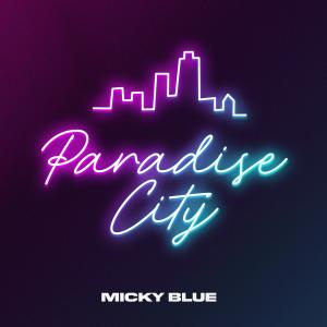 Micky Blue的專輯Paradise City