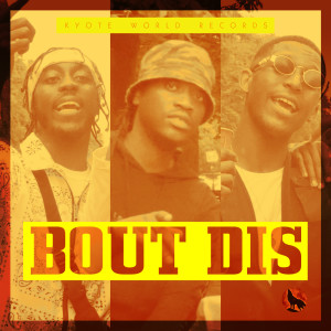 Listen to Bout Dis song with lyrics from Treble Clef