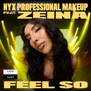ดาวน์โหลดและฟังเพลง Feel So พร้อมเนื้อเพลงจาก NYX Professional Makeup
