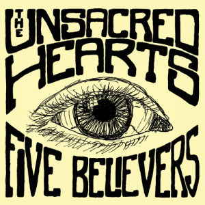 The Unsacred Hearts的專輯Five Believers