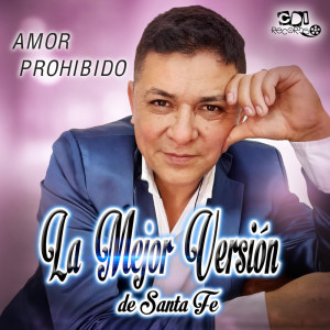 ดาวน์โหลดและฟังเพลง Amor prohibido พร้อมเนื้อเพลงจาก La Mejor Versión de Santa fe