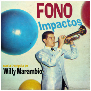 อัลบัม Fono Impactos ศิลปิน Willy Marambio y su Trompeta
