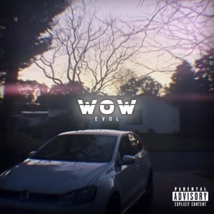 Album WOW (Explicit) from EvoL