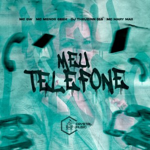 Album Meu Telefone (Explicit) from DJ THEUZINN 015