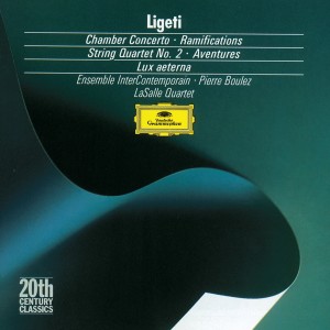 Ligeti: Chamber Concerto; Ramifications; String Quartet No.2; Aventures