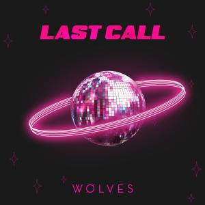 Wolves的專輯Last Call (Explicit)