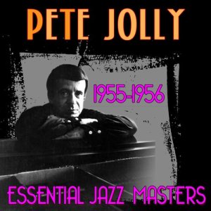 Pete Jolly的專輯Essential Jazz Masters (1955-1956)