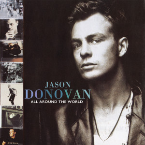 ดาวน์โหลดและฟังเพลง All Around The World (Stairway Mix) พร้อมเนื้อเพลงจาก Jason Donovan