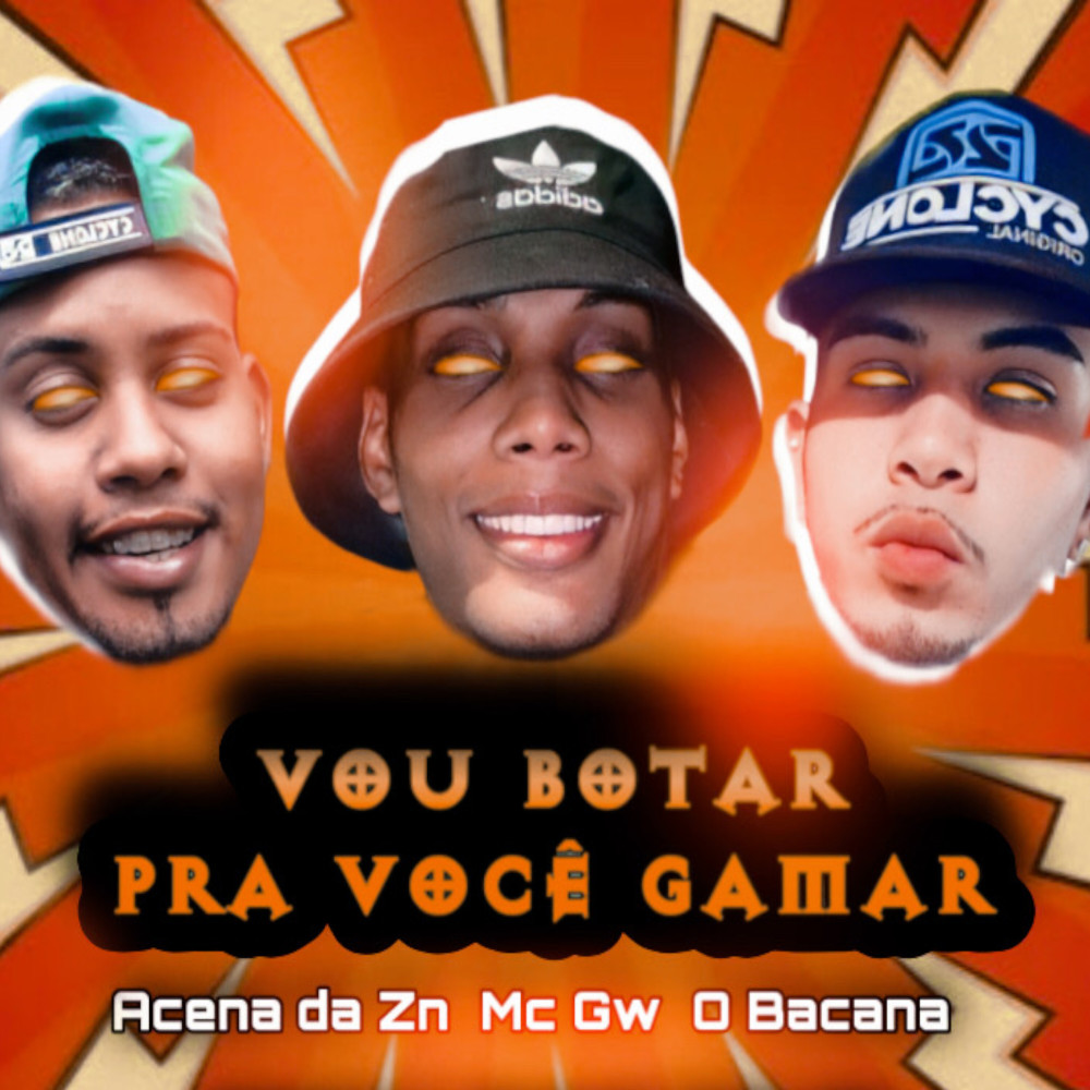 Vou Botar pra Você Gamar (feat. Mc Gw) (Explicit)