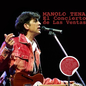 Manolo Tena的專輯El Concierto de las Ventas (En Vivo)