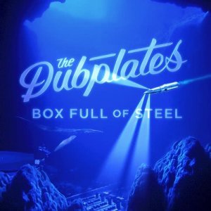The Dubplates的專輯Box Full of Steel