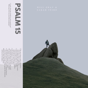 ดาวน์โหลดและฟังเพลง Psalm 15 (Who May Worship) พร้อมเนื้อเพลงจาก Will Gray