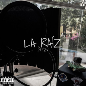 ดาวน์โหลดและฟังเพลง La Raíz พร้อมเนื้อเพลงจาก Datzy