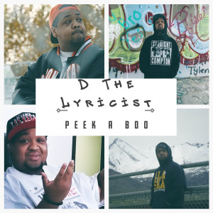 Listen to Peek a Boo (Explicit) song with lyrics from D the Lyricist