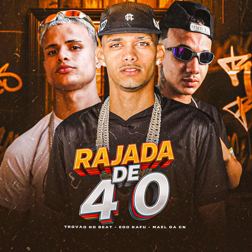 Rajada de 40 (Explicit)