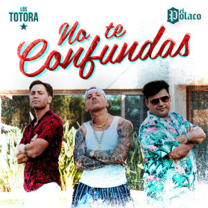 Los Totora的專輯No Te Confundas