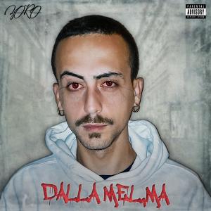 收聽Zoro Don的Dalla Melma (Explicit)歌詞歌曲