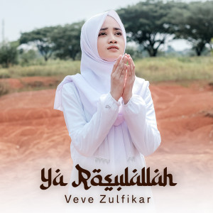 Dengarkan lagu Ya Rosulallah nyanyian Veve Zulfikar dengan lirik