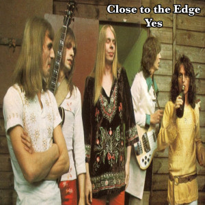 Yes的专辑Close to the Edge