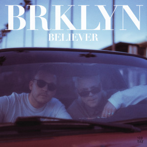 Album Believer from BRKLYN