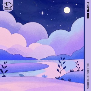 ดาวน์โหลดและฟังเพลง Ocean Dreams พร้อมเนื้อเพลงจาก Floyd Dae