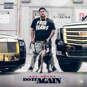 ดาวน์โหลดและฟังเพลง Do It Again (Explicit) พร้อมเนื้อเพลงจาก Aoc Obama