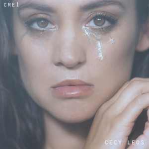 Listen to Creí song with lyrics from Cecy Leos