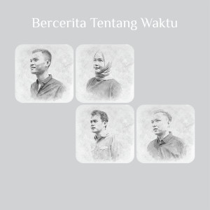 Dengarkan Ada Kamu lagu dari Bercerita Tentang Waktu dengan lirik