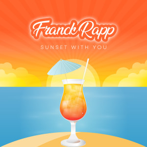 อัลบัม Sunset With You ศิลปิน Franck Rapp
