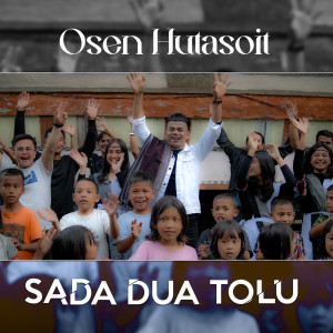 收听Osen Hutasoit的Sada Dua Tolu歌词歌曲
