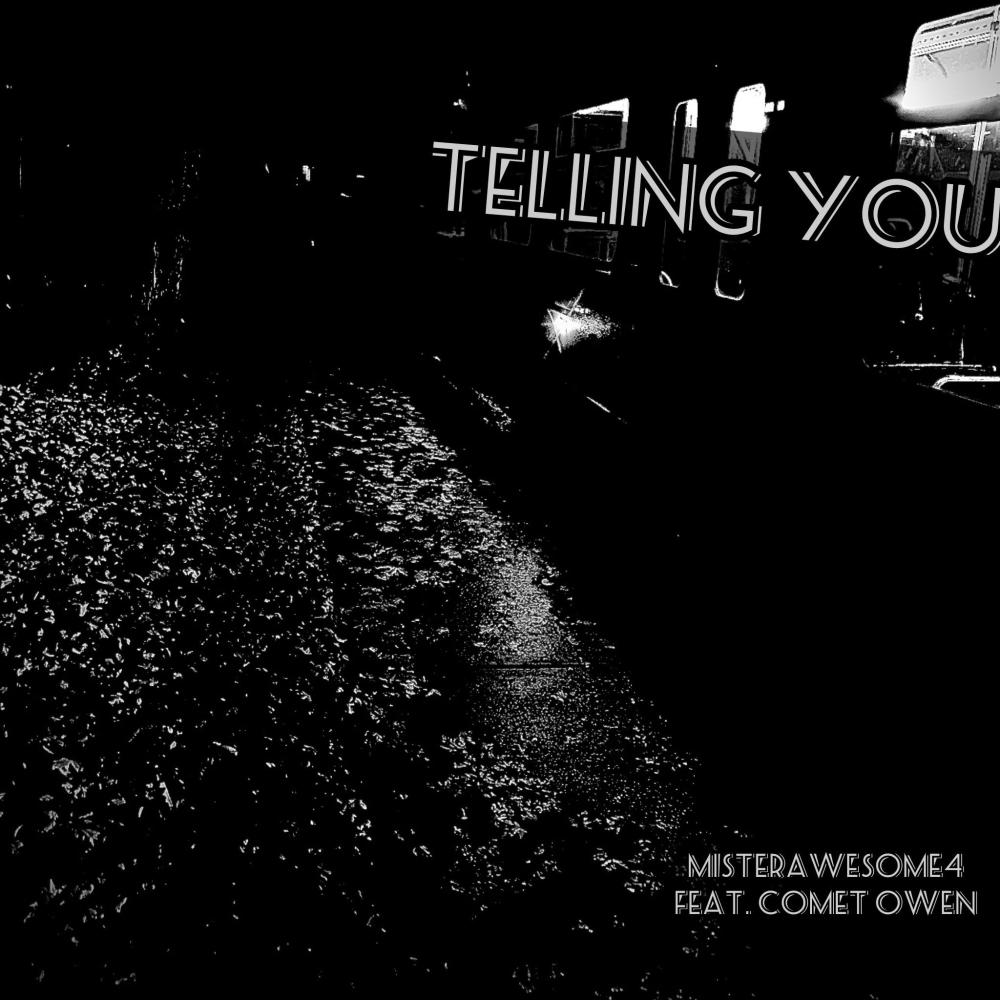 Telling You (feat. Comet Owen) (Explicit)