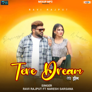 Album Tere Dream (Bhojpuri) oleh Naresh Sarsana
