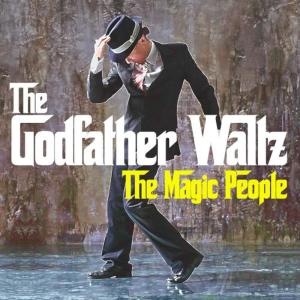 The Magic People的專輯The Godfather Waltz